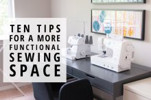 Indiesew.com | Ten Tips for a More Functional Sewing Space